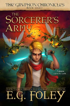 [Gryphon Chronicles 08] • The Sorcerer’s Army